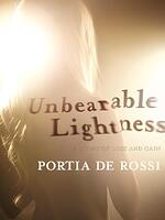 Unbearable Lightness A Story of Loss and Gain