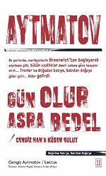 Gün Olur Asra Bedel - Cengiz Han’a Küsen Bulut