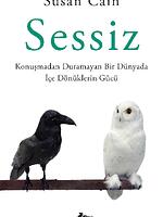 Sessiz Konuşmadan Duramayan Bir Dünyada İçe Dönüklerin Gücü