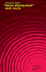 Aksın Gözyaşlarım Dedi Polis