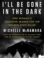 I’ll Be Gone in the Dark