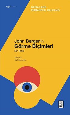 john-bergerin-gorme-bicimleri-inceleme-ketebe-katja-lang-emmanouil-kalkanis-689-60-O