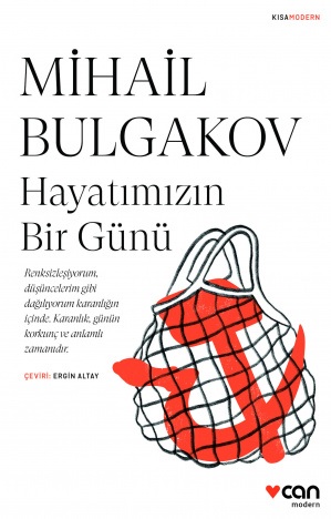 23. Hayatımızın Bir Günü (Mihail Bulgakov)